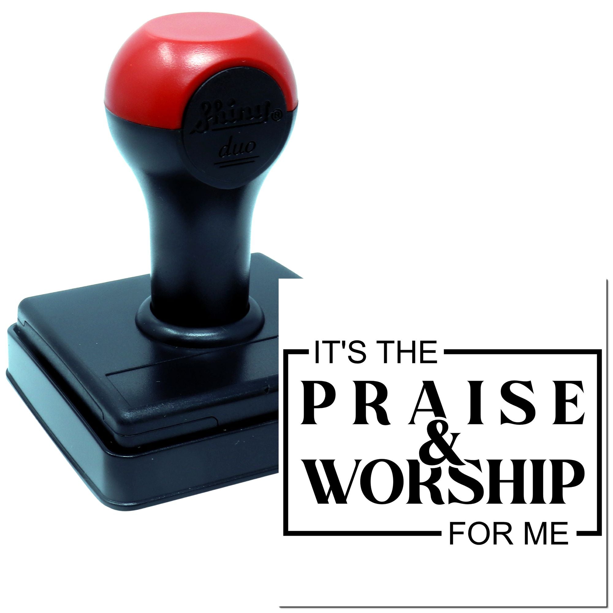 Self-inking rubber stamp with Its the Praise & Worship for Me design for church and ministry use.