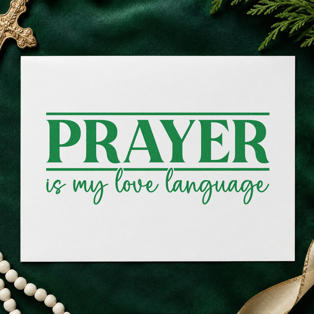 Prayer Is My Love Language craft stamp imprint in green ink on a handmade project, one idea being valentine cards.