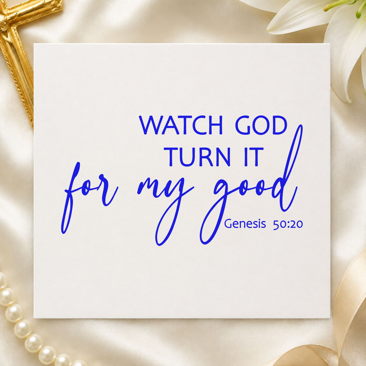 Watch God Turn It for Good craft stamp in blue ink on cardstock, an easy option for tee transfers.