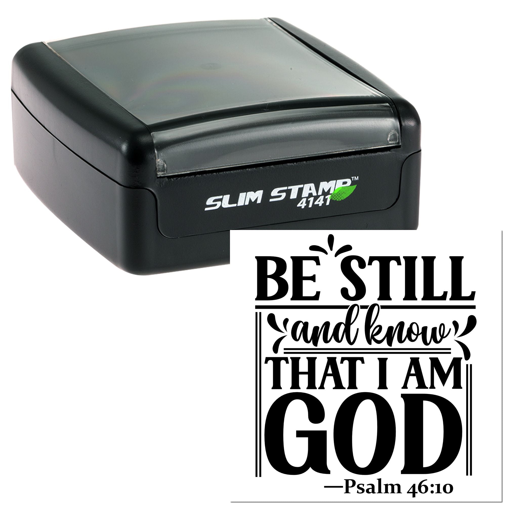 Custom self-inking Christian Bible verse rubber stamp with Psalm 46:10: Be still and know that I am God.