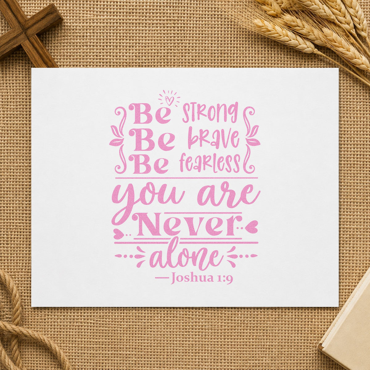 Wood Handle Be Strong Brave Fearless Rubber Stamp in use 10