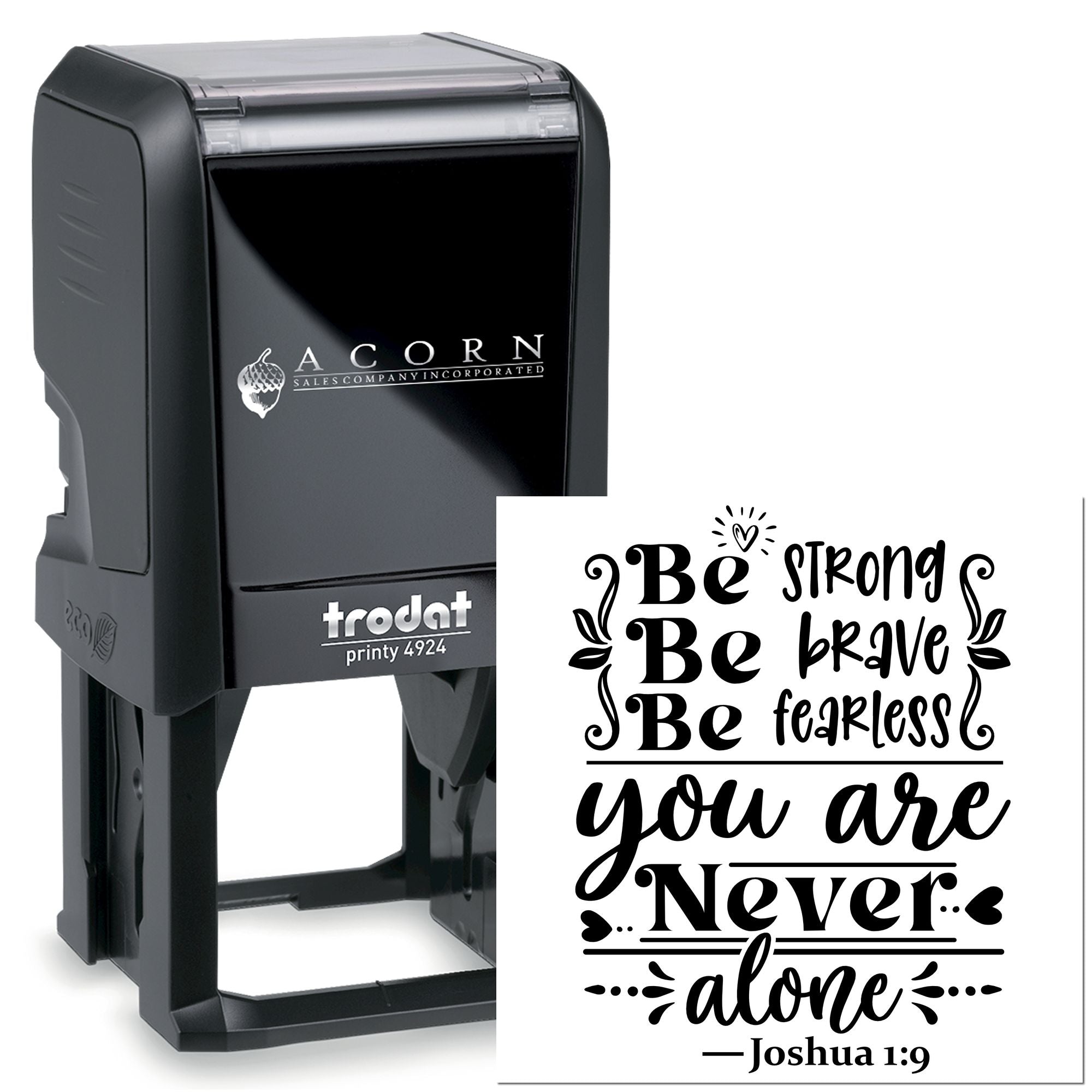 Custom self-inking rubber stamp with Joshua 1:9 verse design: Be strong, be brave, be fearless, you are never alone.