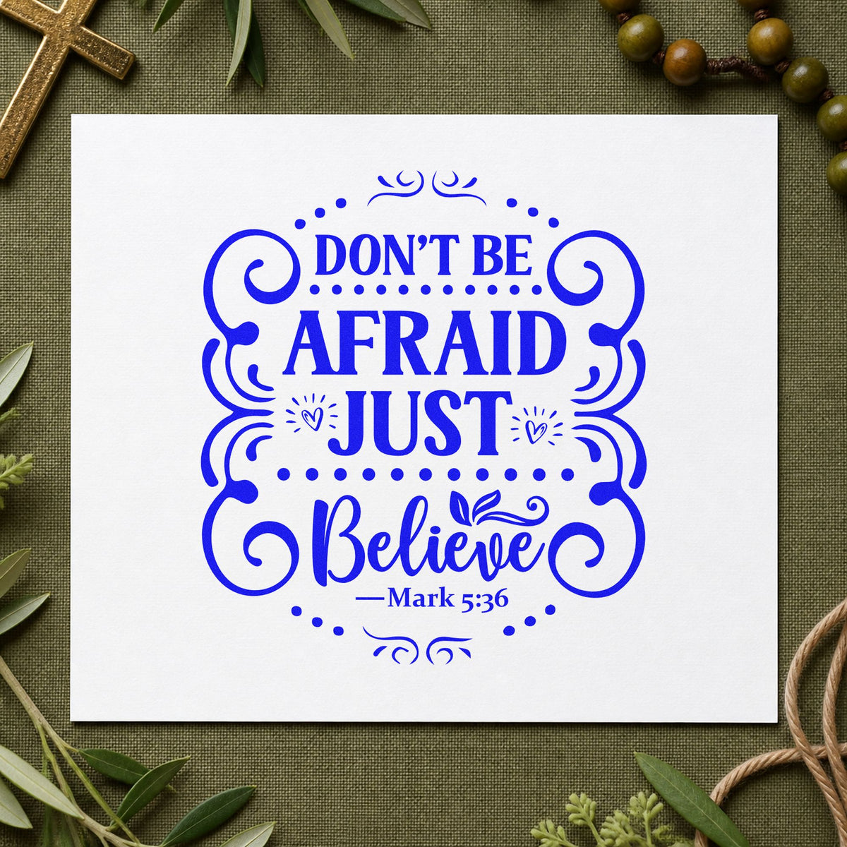 Don't Be Afraid Just Believe Wood Handle Stamp in use 6