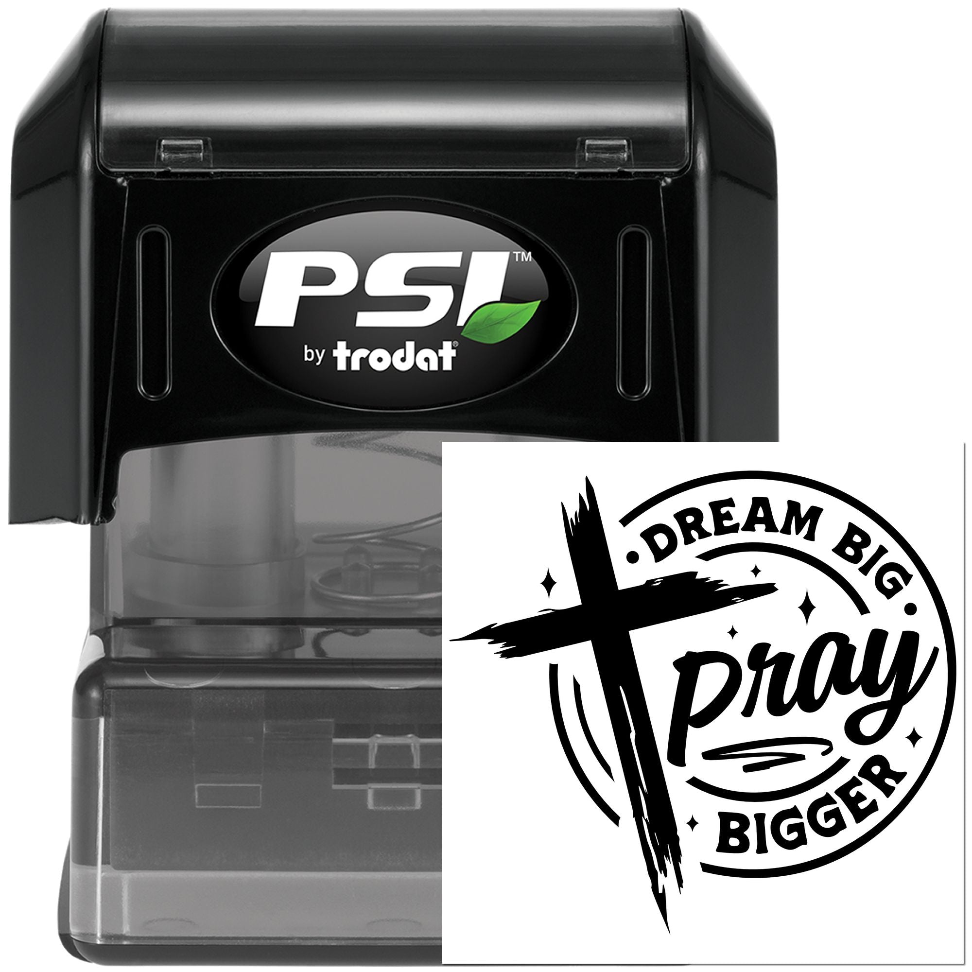 PSI by Trodat self-inking rubber stamp with custom Dream Big Pray Bigger Christian prayer design.