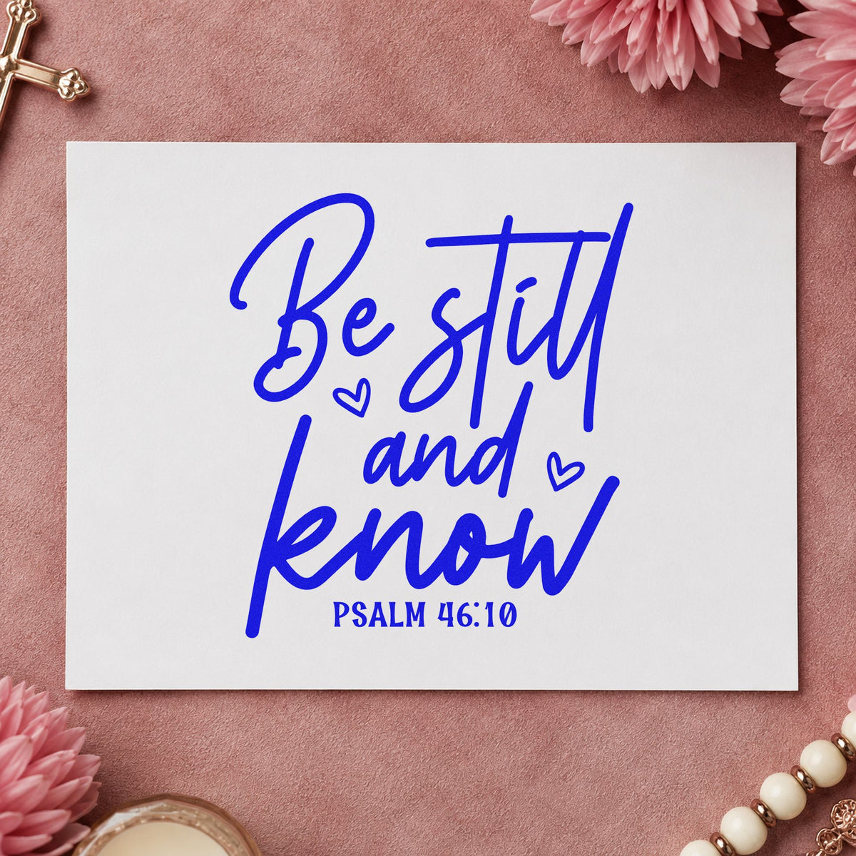 Be Still and Know Script craft stamp in blue ink on cardstock, an easy option for canvas pillow covers.