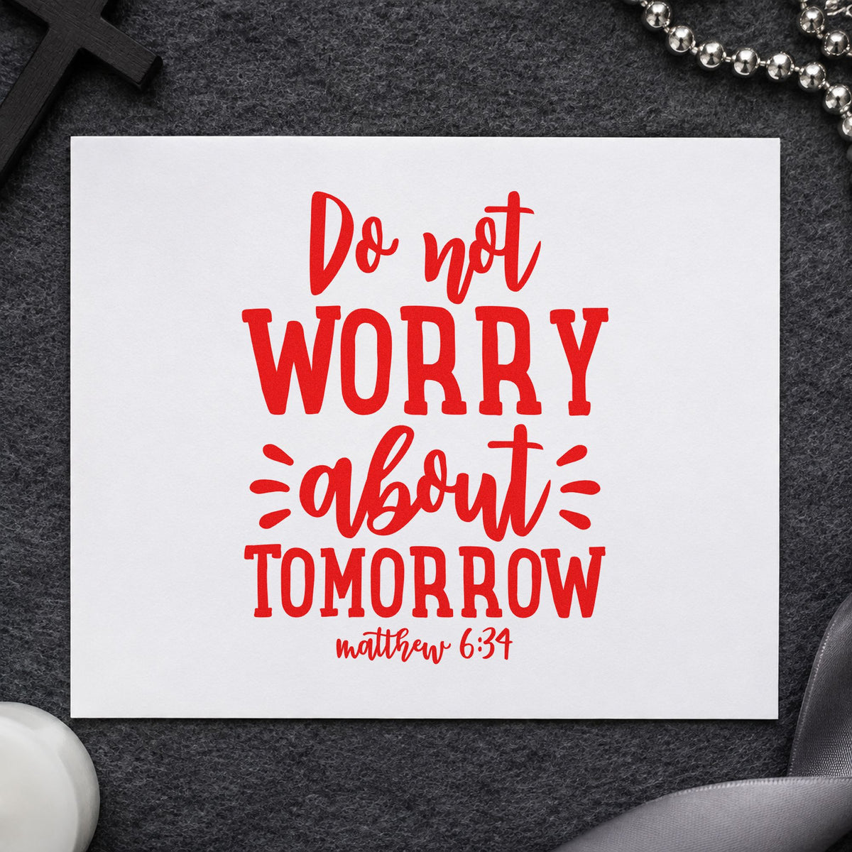 Do Not Worry About Tomorrow rubber stamp shown in red ink, stamped for projects such as nurse break room notes.