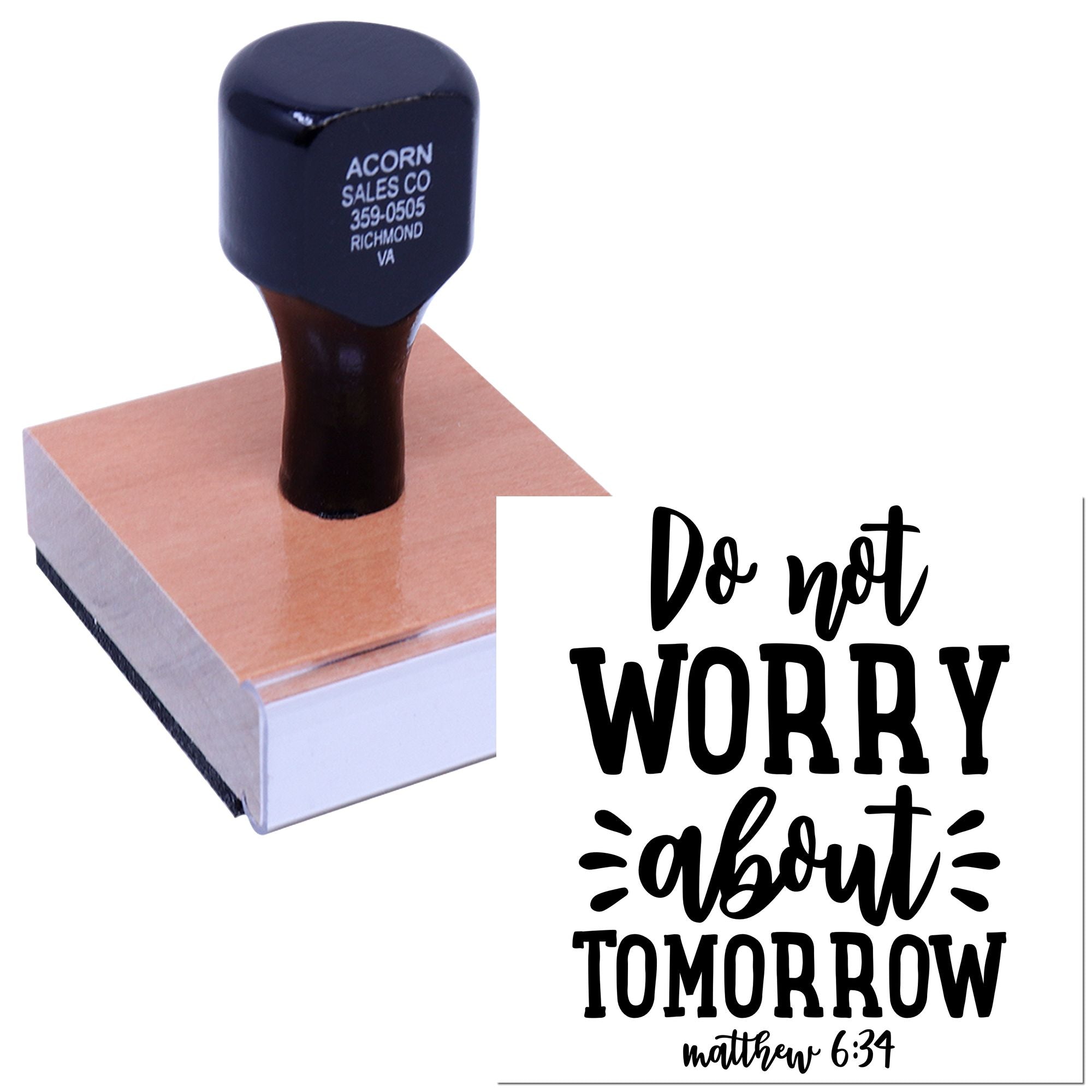Custom rubber stamp with Matthew 6:34 quote, Do not worry about tomorrow, for inspirational Christian crafts and cards.