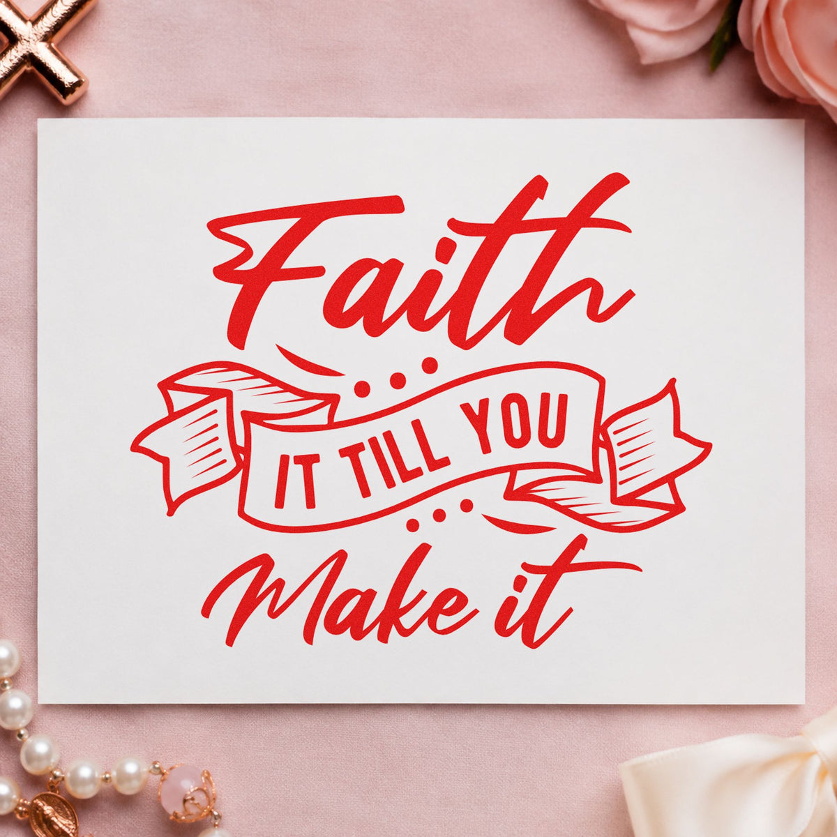 Faith It Till You Make It Ribbon Wood Handle Stamp in use 7