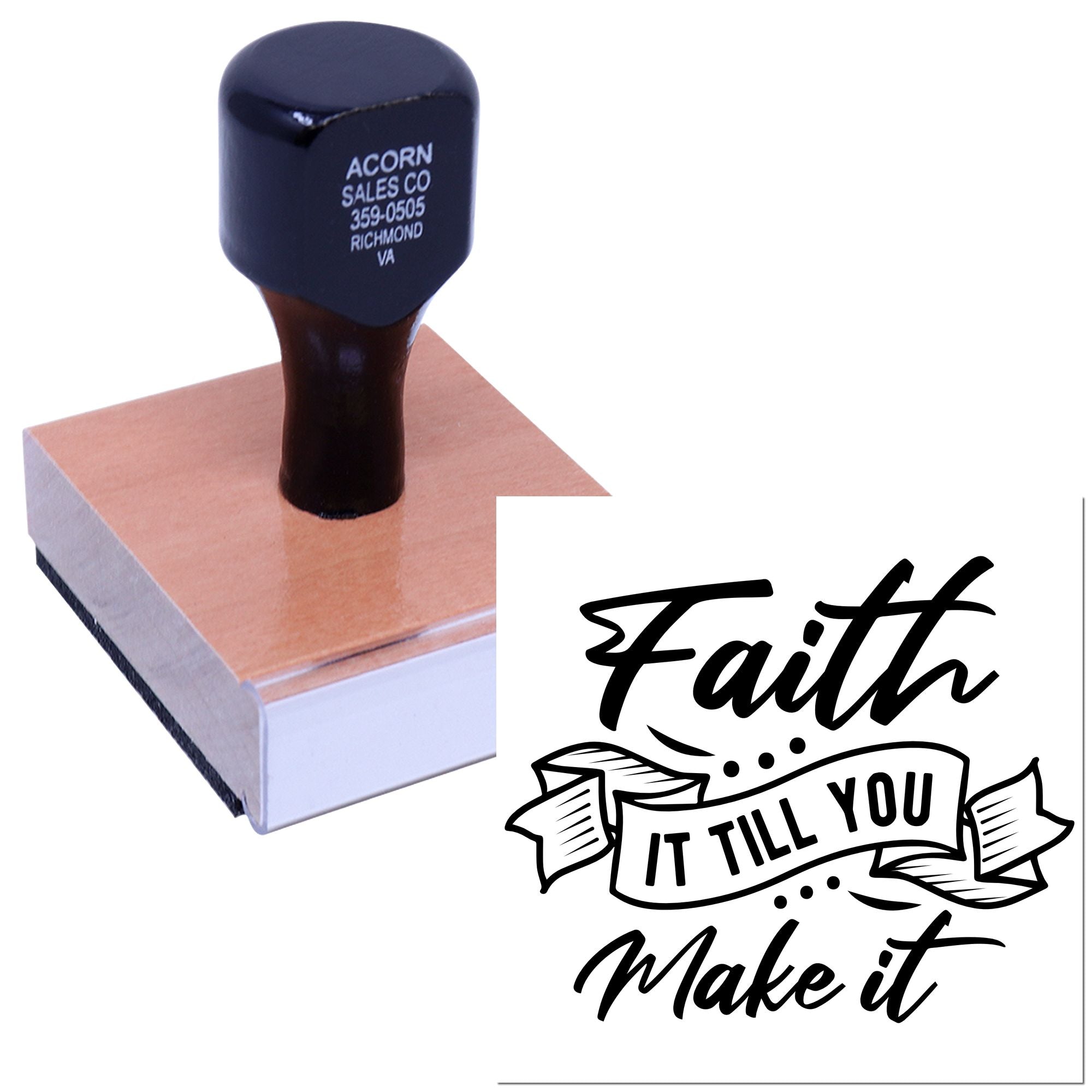 Custom rubber stamp with Faith It Till You Make It design for inspirational crafting, branding, and personal use.