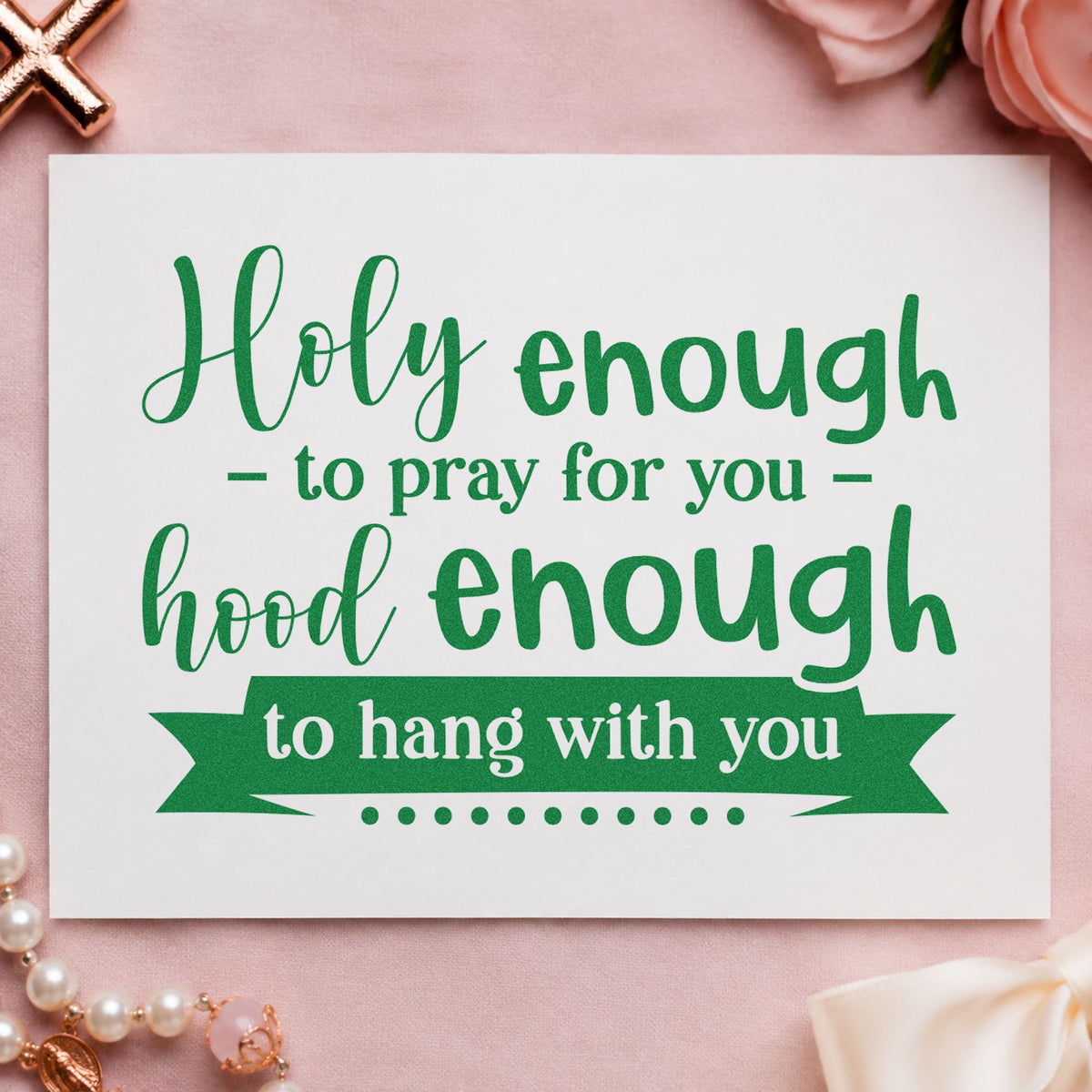 Holy Enough Hood Enough craft stamp imprint in green ink on a handmade project, one idea being fridge magnets.