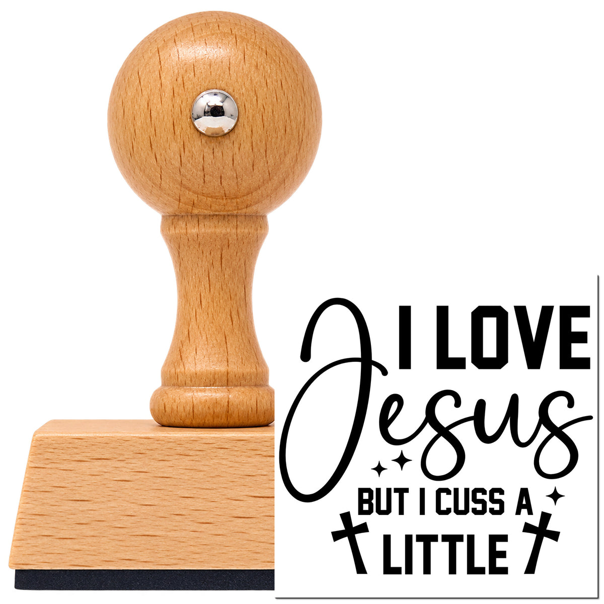 I Love Jesus But I Cuss A Little Vintage Pro rubber stamp in European beech wood with a round knob handle, shown beside its black imprint.