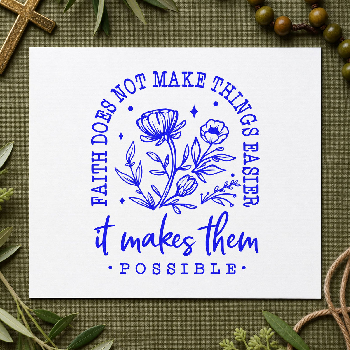 Faith Makes Things Possible Flowers craft stamp imprinted in blue ink on paper, a design suited to garden seed favors.
