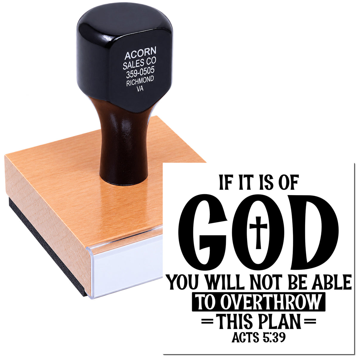 Custom religious rubber stamp with Acts 5:39 verse: If it is of God, you will not be able to overthrow this plan.