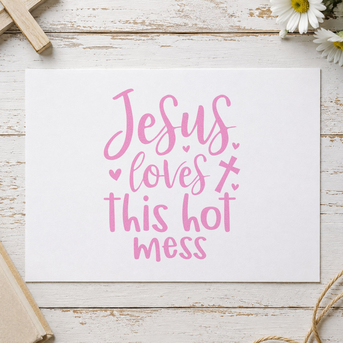 Jesus Loves This Hot Mess craft stamp in purple ink on cardstock, an easy option for new mom gifts.