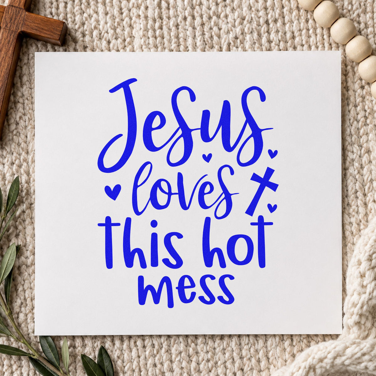 Jesus Loves This Hot Mess craft stamp in blue ink on cardstock, an easy option for canvas totes.