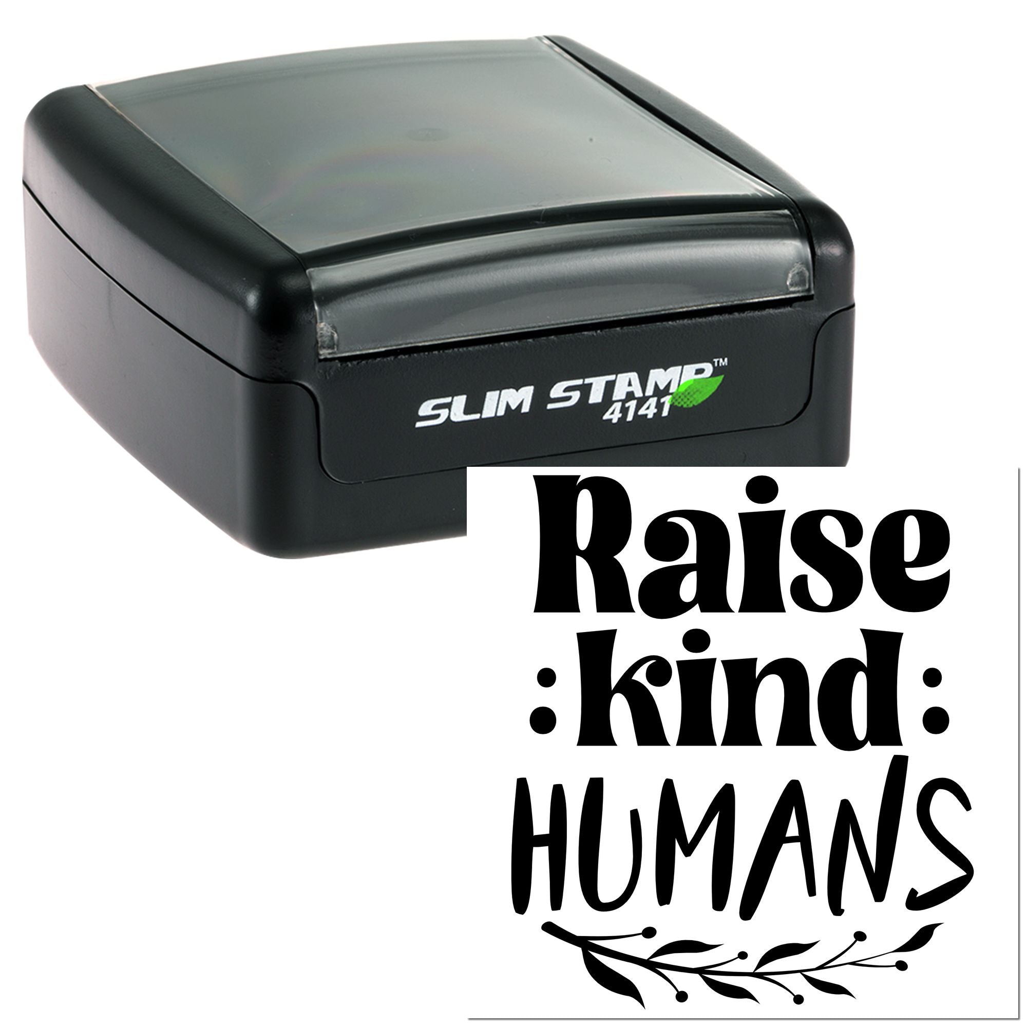 Custom self-inking rubber stamp with Raise kind humans design, perfect for teachers, crafters, and packaging.