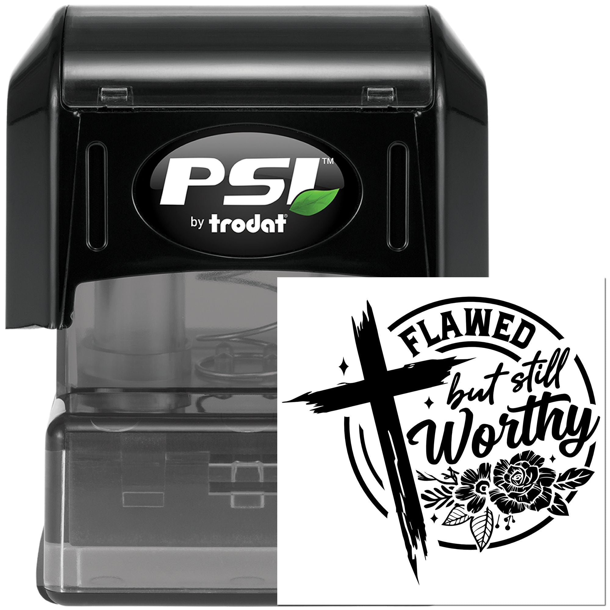 PSI by Trodat custom rubber stamp with floral cross design and Flawed but Still Worthy motivational impression