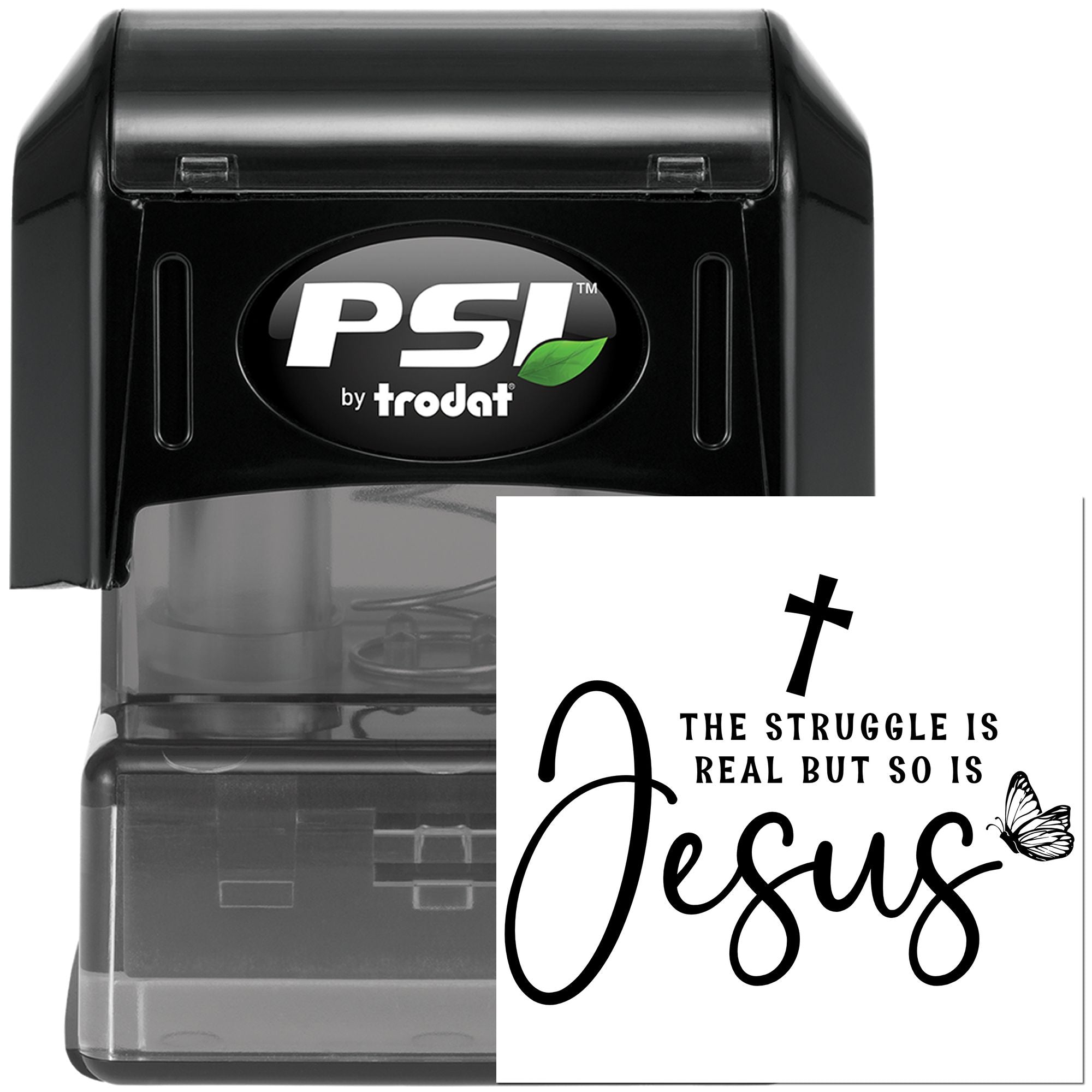 PSI by Trodat self-inking rubber stamp with Christian quote The struggle is real but so is Jesus and cross design.