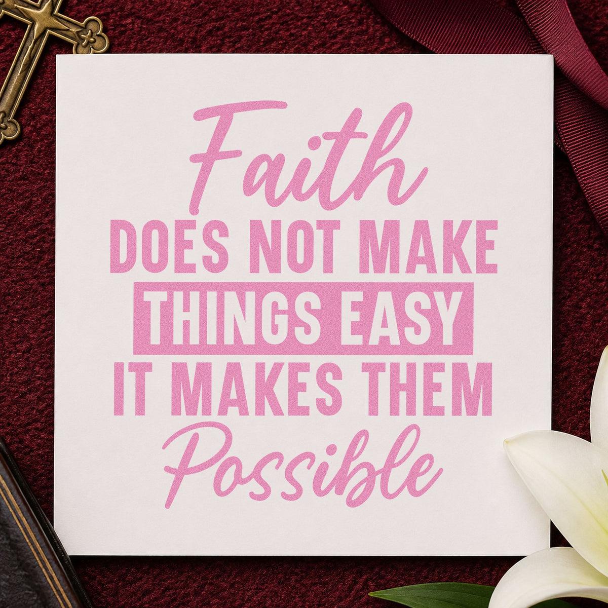 Faith Makes Things Possible craft stamp in purple ink on cardstock, an easy option for grad school notes.