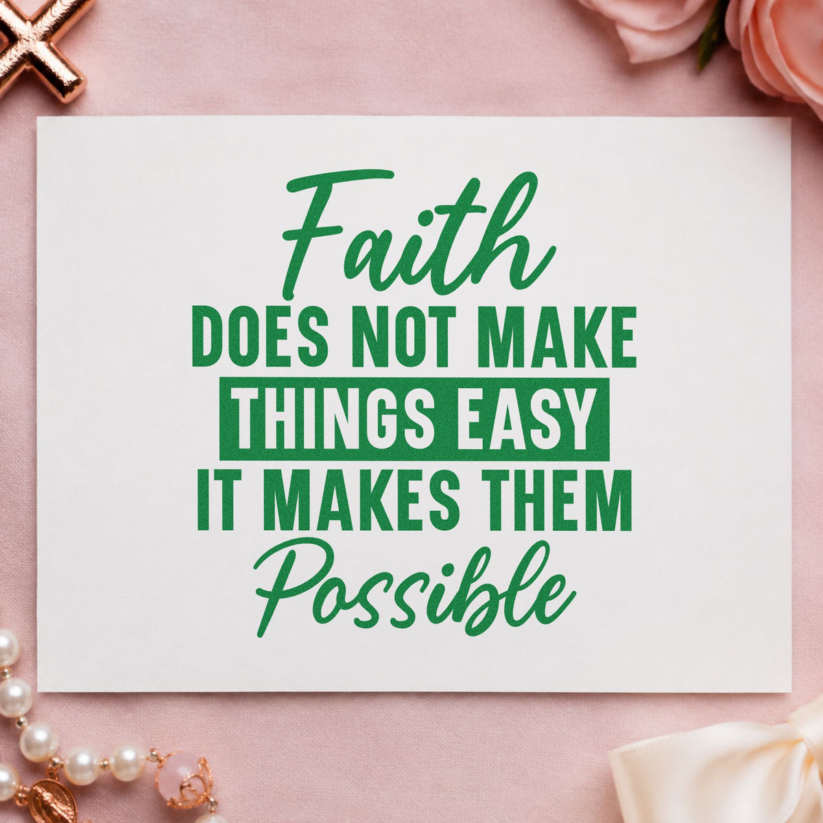 Faith Makes Things Possible craft stamp imprint in green ink on a handmade project, one idea being board exam notes.