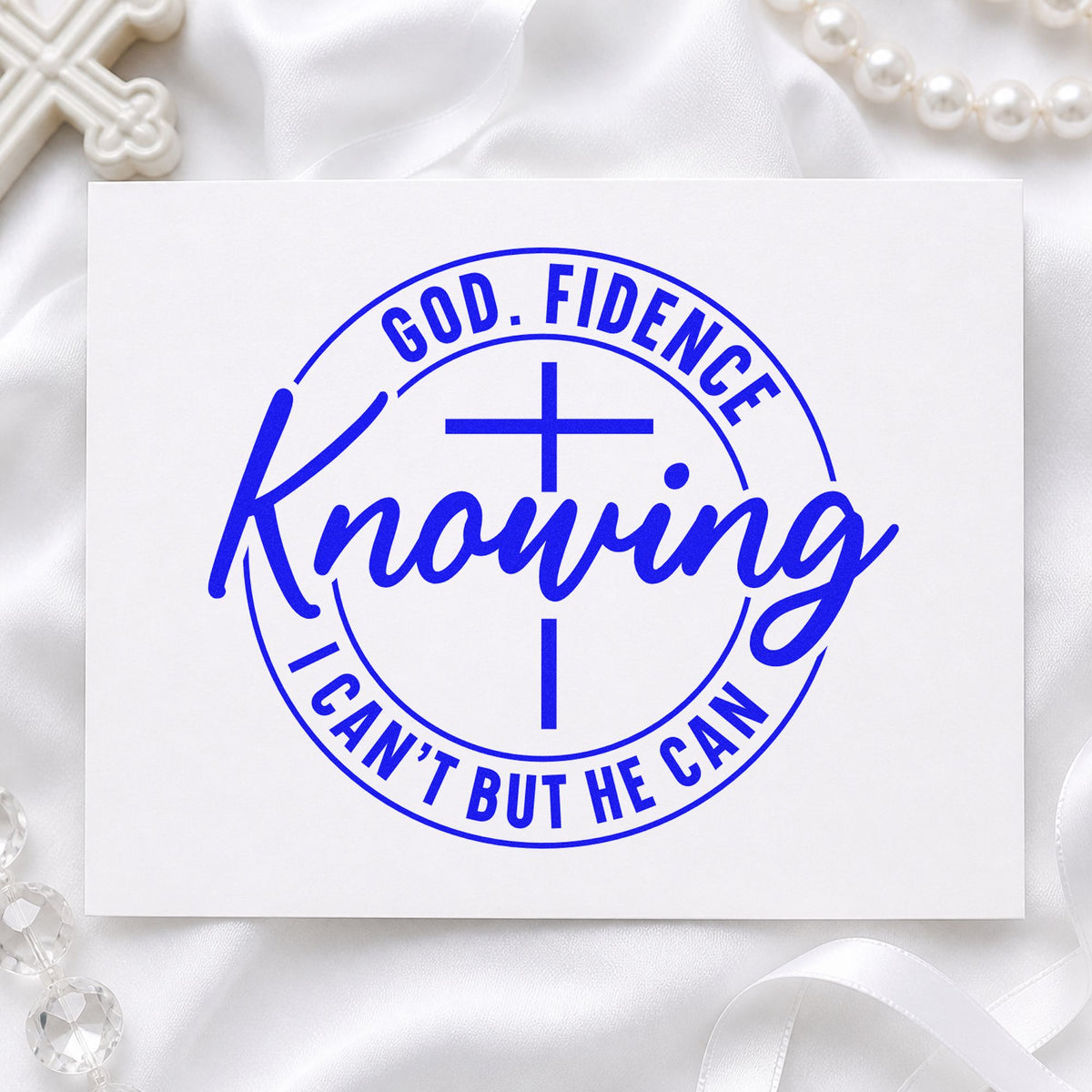 Godfidence Knowing He Can craft stamp in blue ink on cardstock, an easy option for youth group tees.