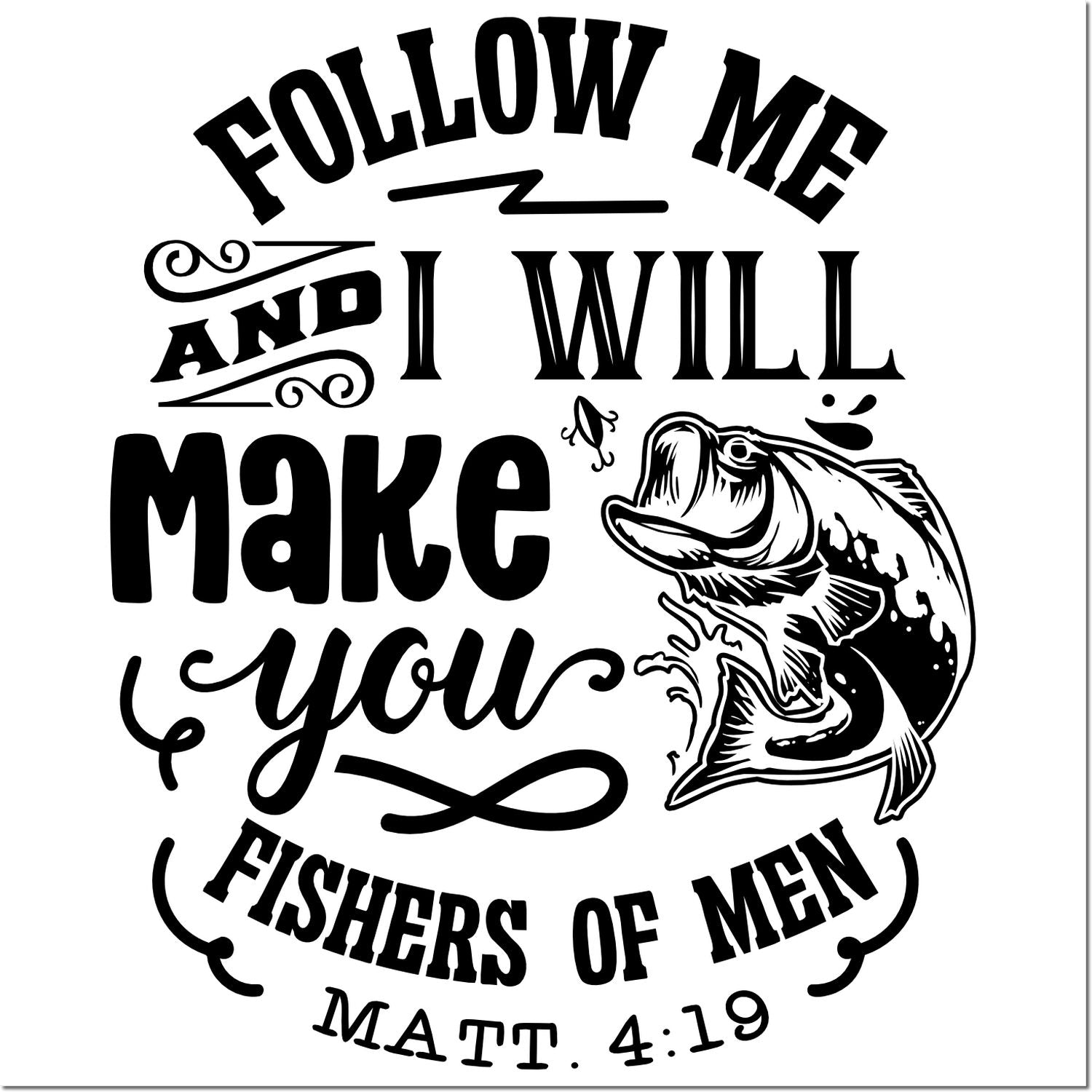 Christian rubber stamp design with Bible verse Matthew 4:19, Follow me and I will make you fishers of men, and a leaping fish.