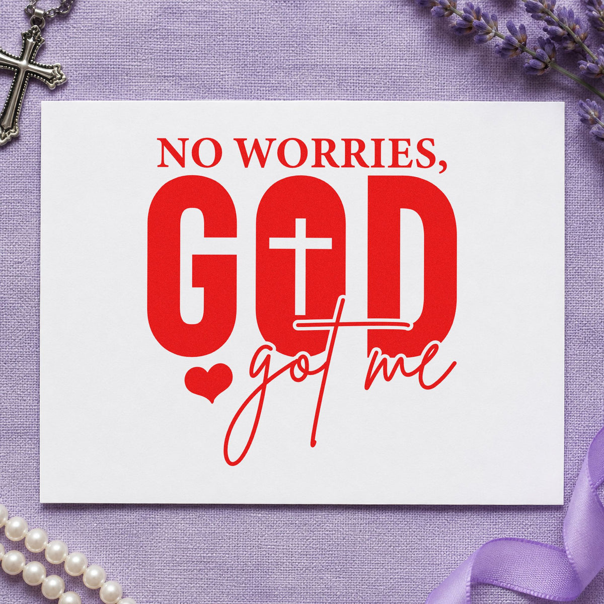 No Worries God Got Me rubber stamp shown in red ink, stamped for projects such as teen driver gifts.
