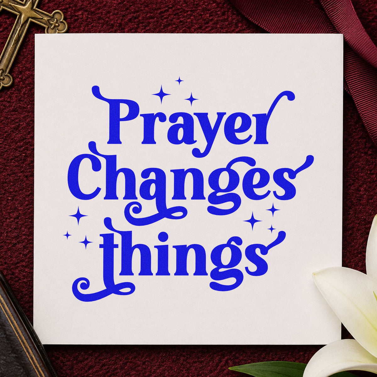 Prayer Changes Things craft stamp imprinted in blue ink on paper, a design suited to bulletin board headers.