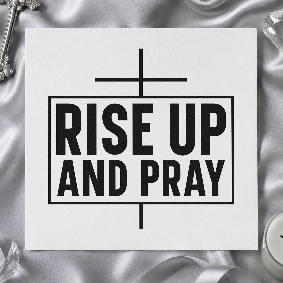 Rise Up and Pray rubber stamp printed in black ink, ready for rise up cards and similar paper crafts.