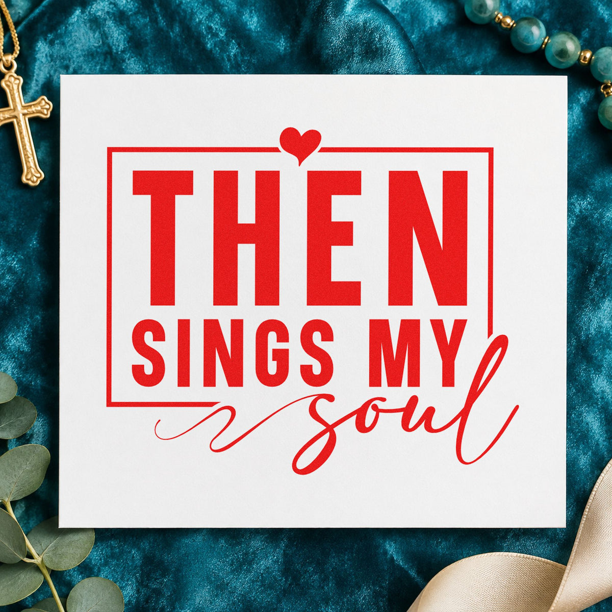 Then Sings My Soul rubber stamp shown in red ink, stamped for projects such as piano teacher gifts.