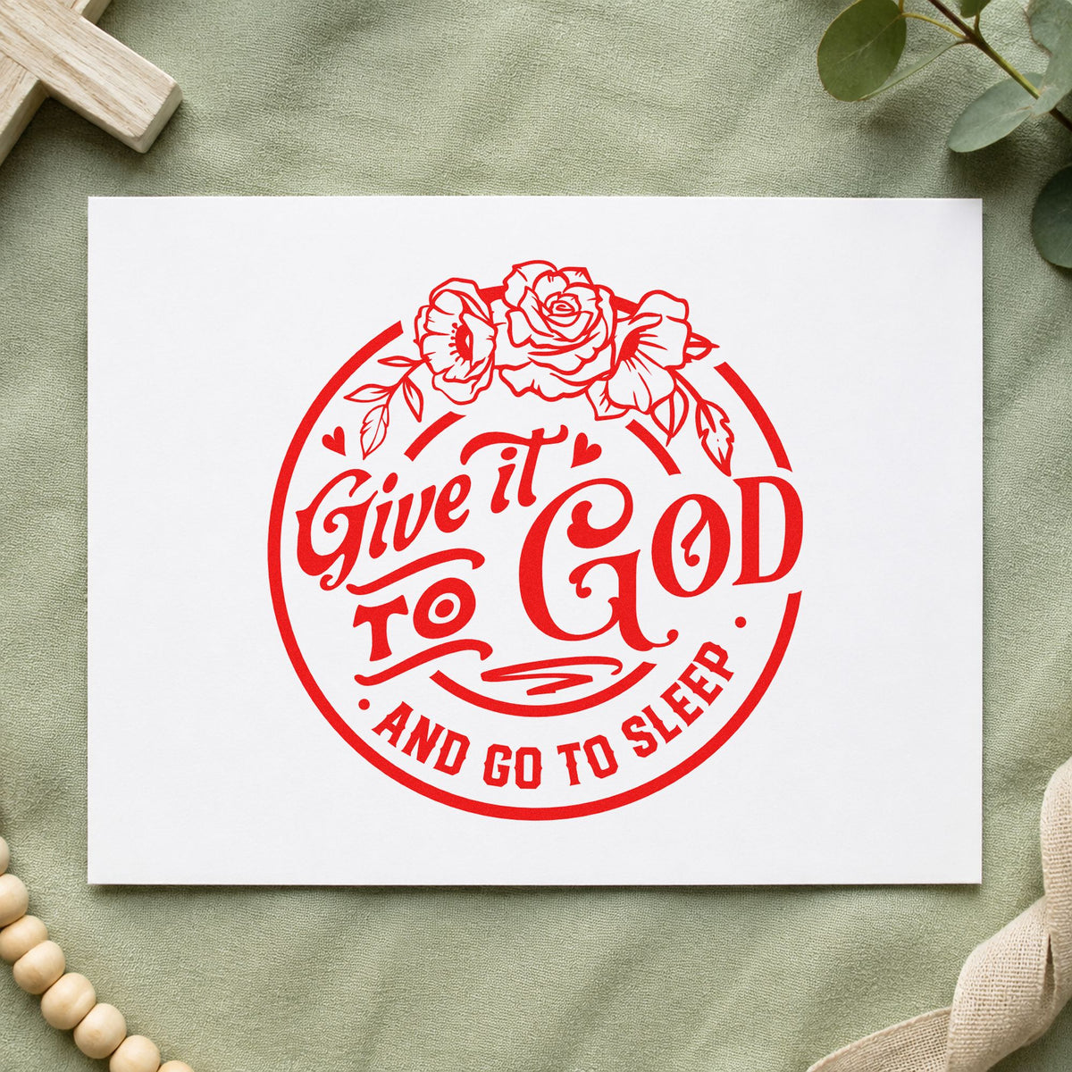 Give It to God rubber stamp shown in red ink, stamped for projects such as nurse night shift gifts.
