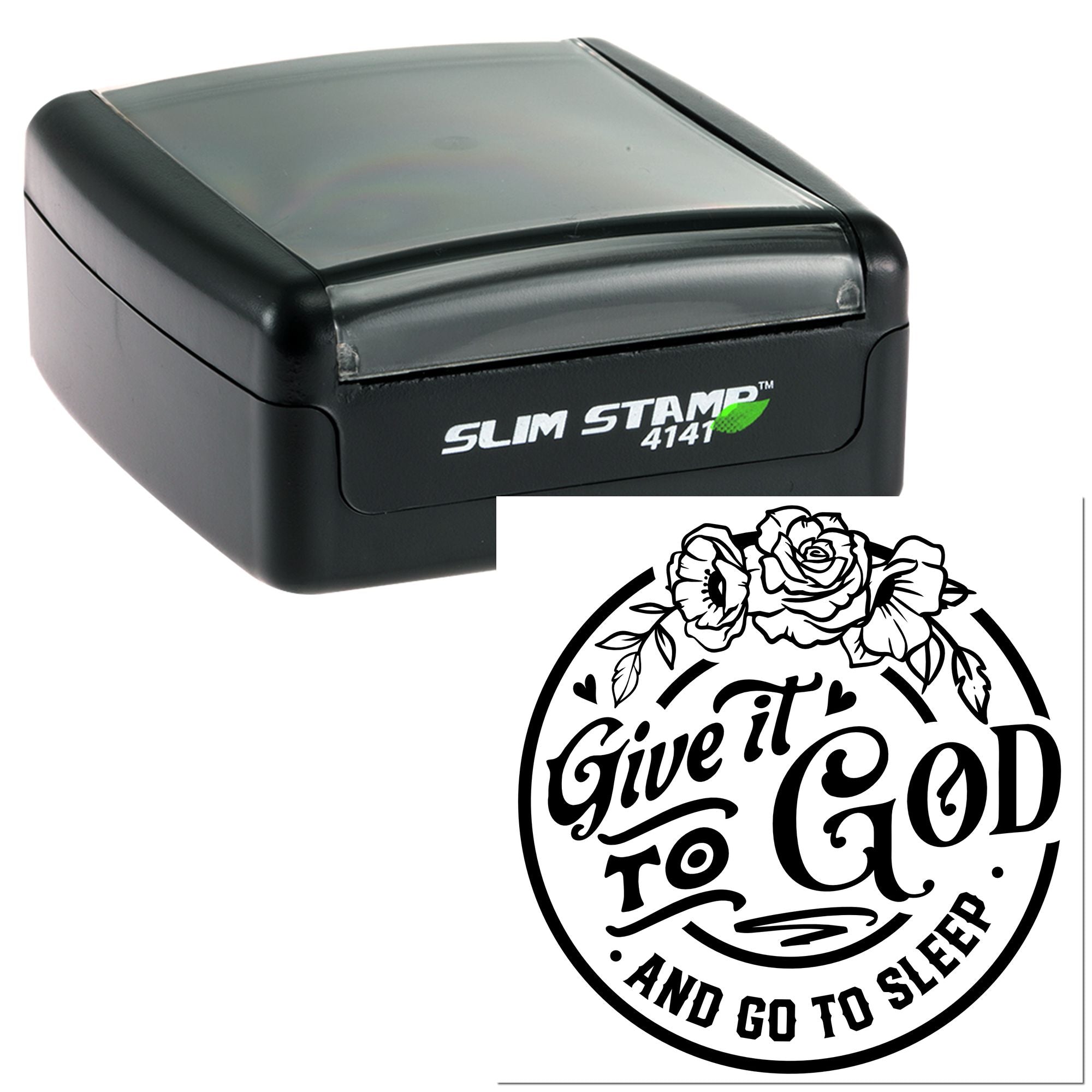 Slim Stamp 4141 self-inking rubber stamp with floral Give it to God and Go to Sleep design.