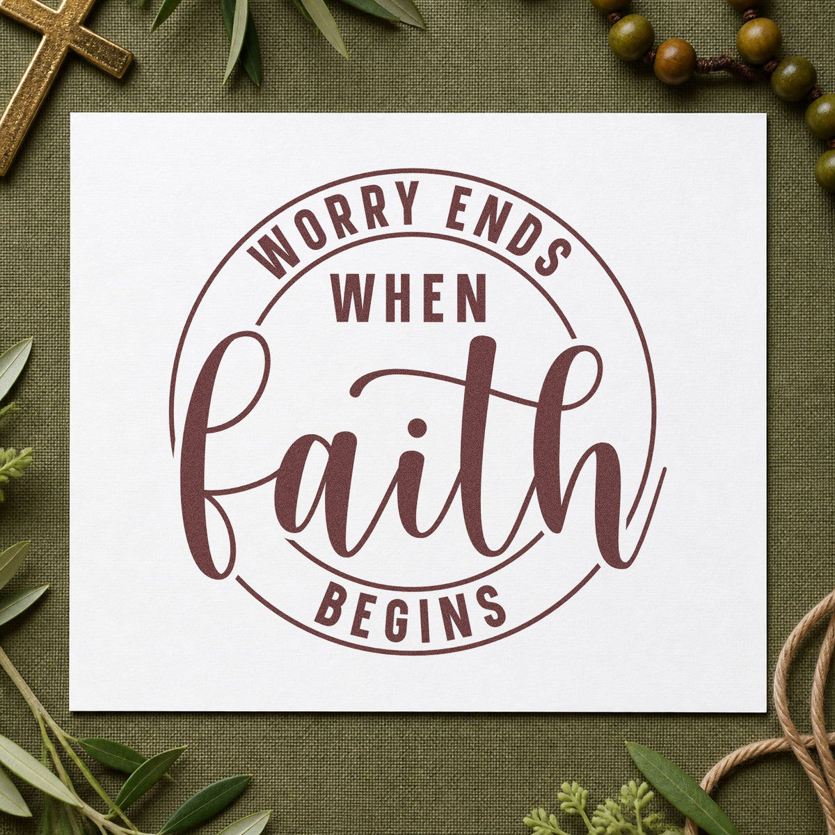 Worry Ends When Faith Begins rubber stamp printed in brown ink, ready for turning point pages and similar paper crafts.