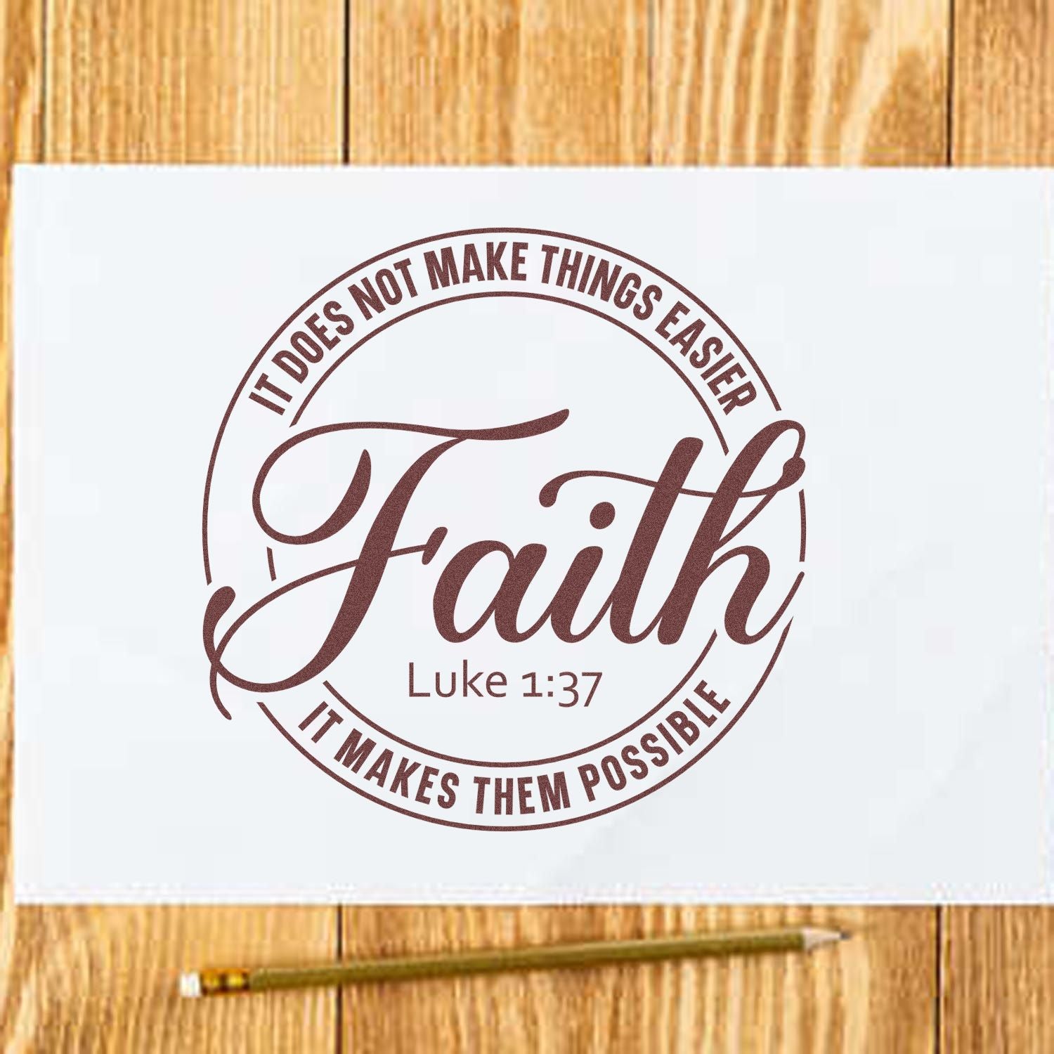 Christian rubber stamp design with faith quote and Bible verse Luke 1:37: It does not make things easier, it makes them possible.