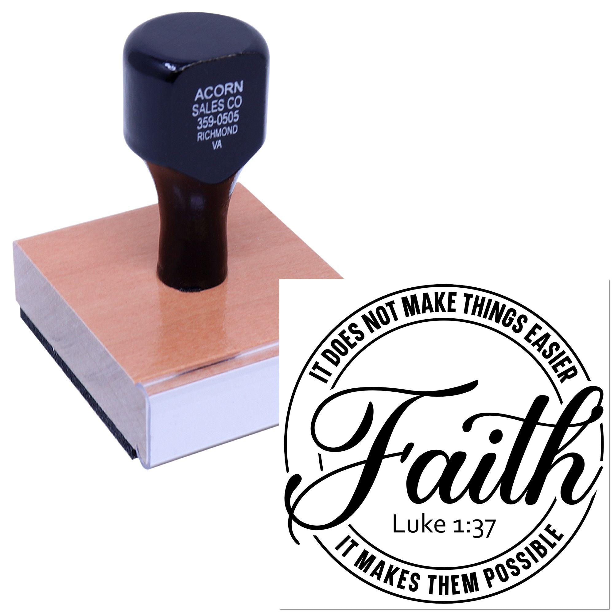 Custom faith rubber stamp with Luke 1:37 quote: It does not make things easier, it makes them possible.
