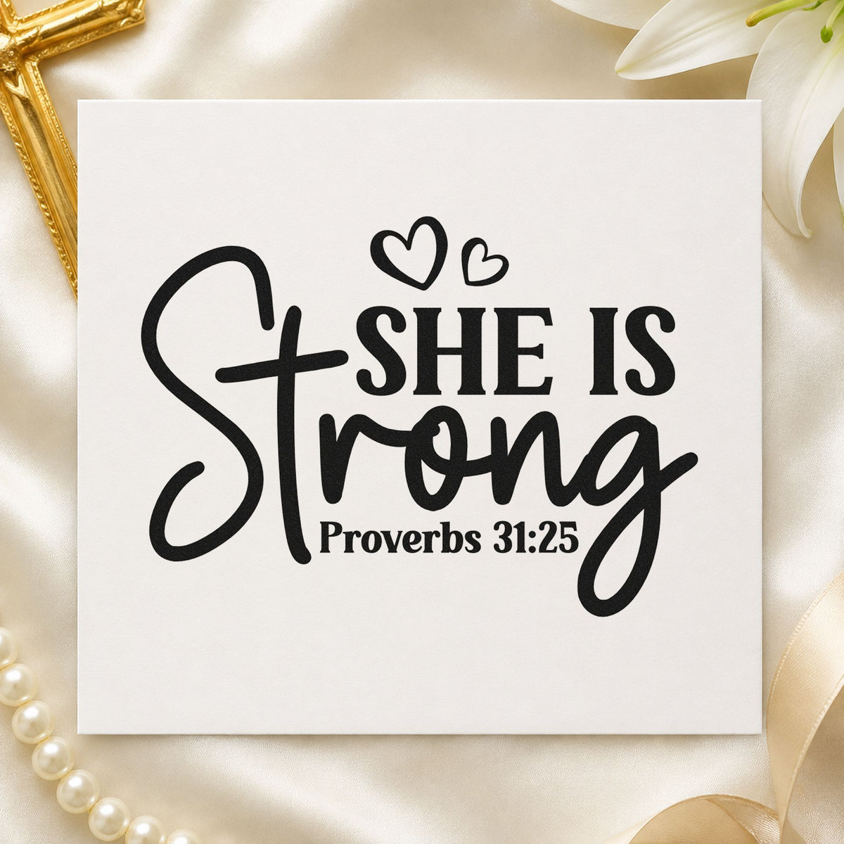 She Is Strong Hearts rubber stamp printed in black ink, ready for proverbs script cards and similar paper crafts.