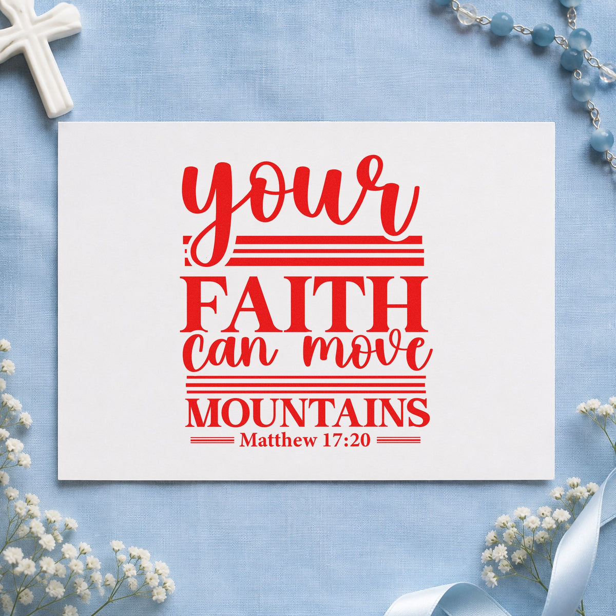 Your Faith Moves Mountains Rules rubber stamp shown in red ink, stamped for projects such as planner cover stamping.