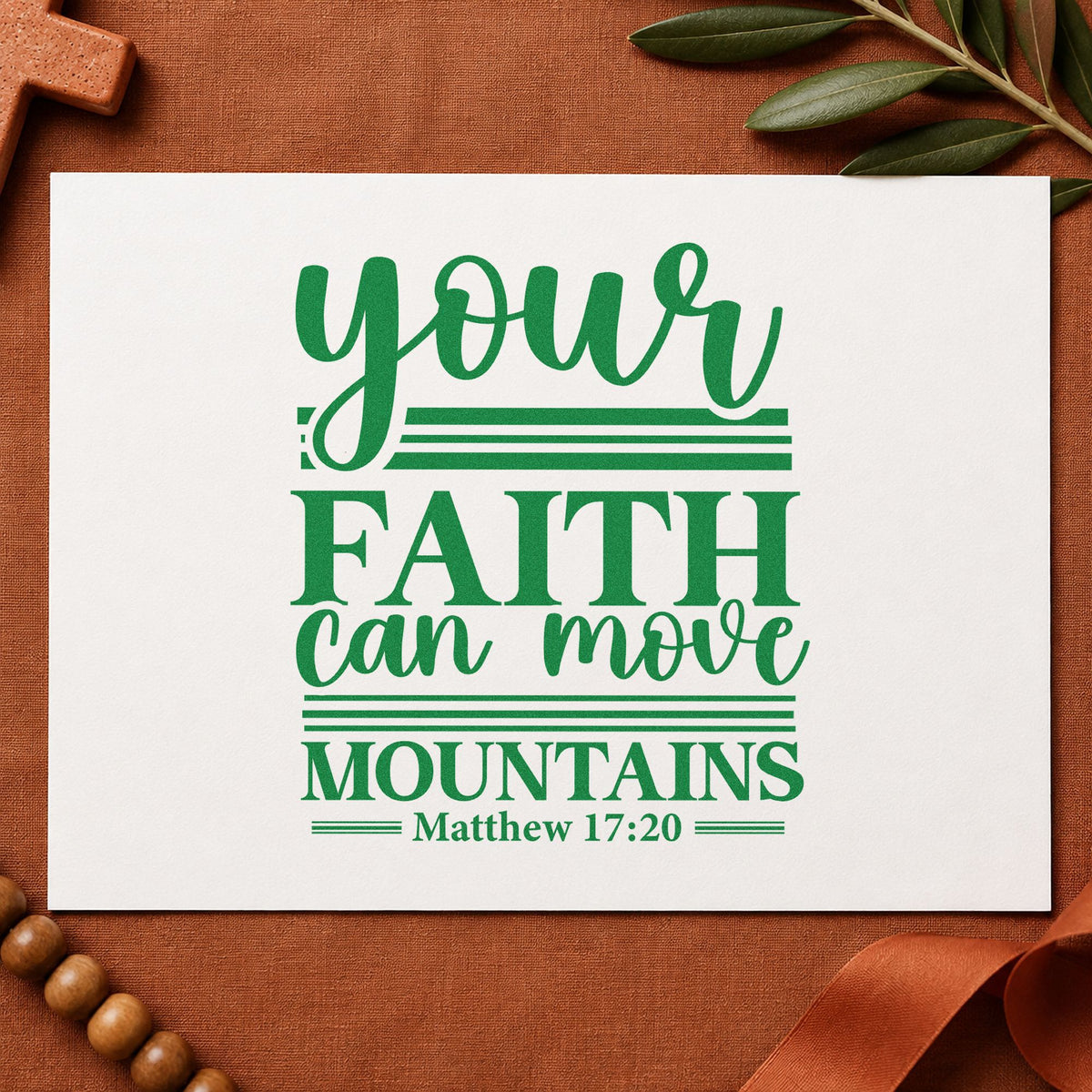 Your Faith Moves Mountains Rules craft stamp imprint in green ink on a handmade project, one idea being framed office art.