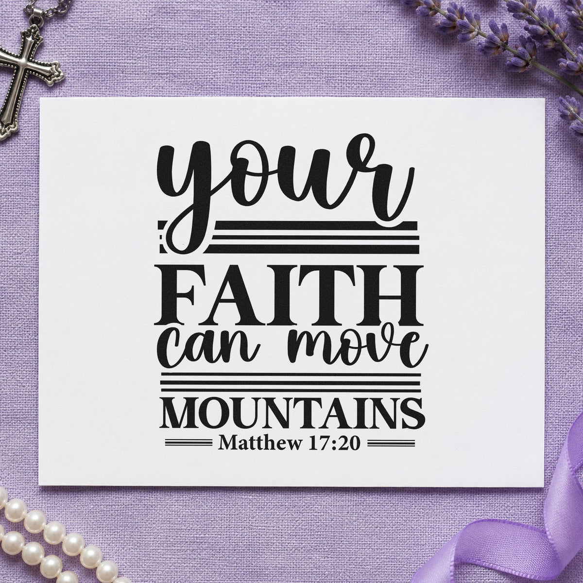 Your Faith Moves Mountains Rules rubber stamp printed in black ink, ready for divided line cards and similar paper crafts.