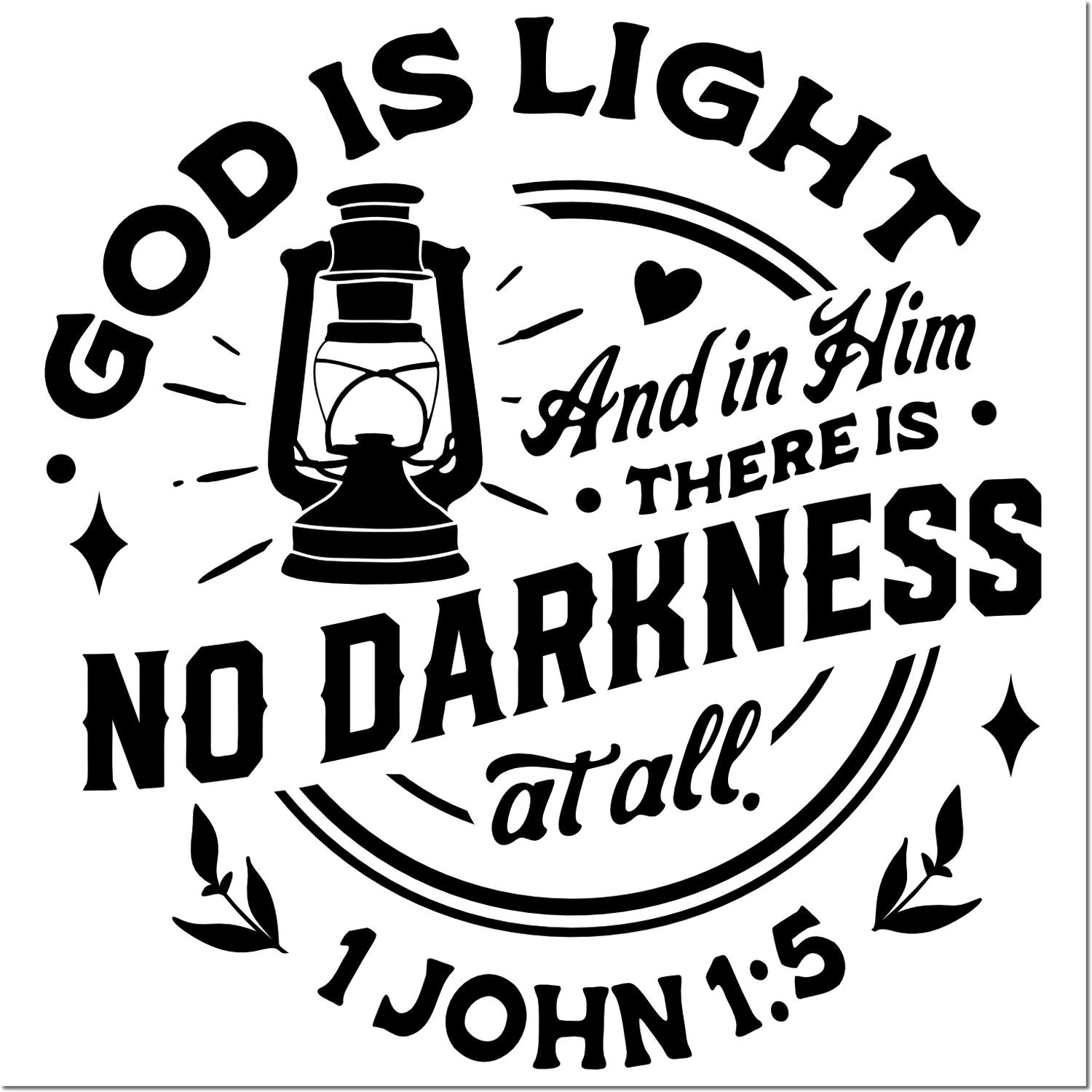 Christian rubber stamp design with lantern and Bible verse: God is light; in Him there is no darkness at all from 1 John 1:5.