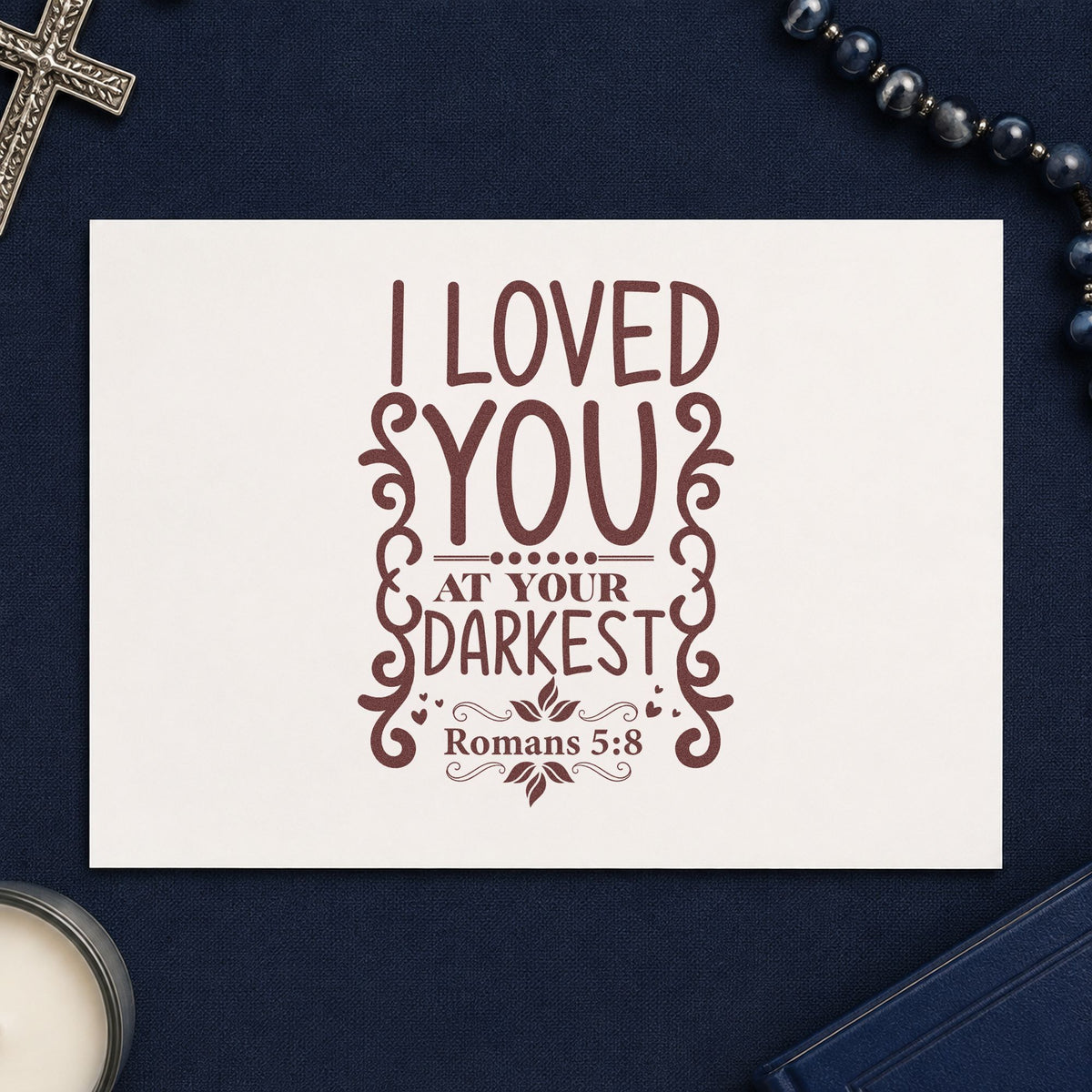 Loved at Your Darkest Scrolls rubber stamp printed in brown ink, ready for redemption pages and similar paper crafts.