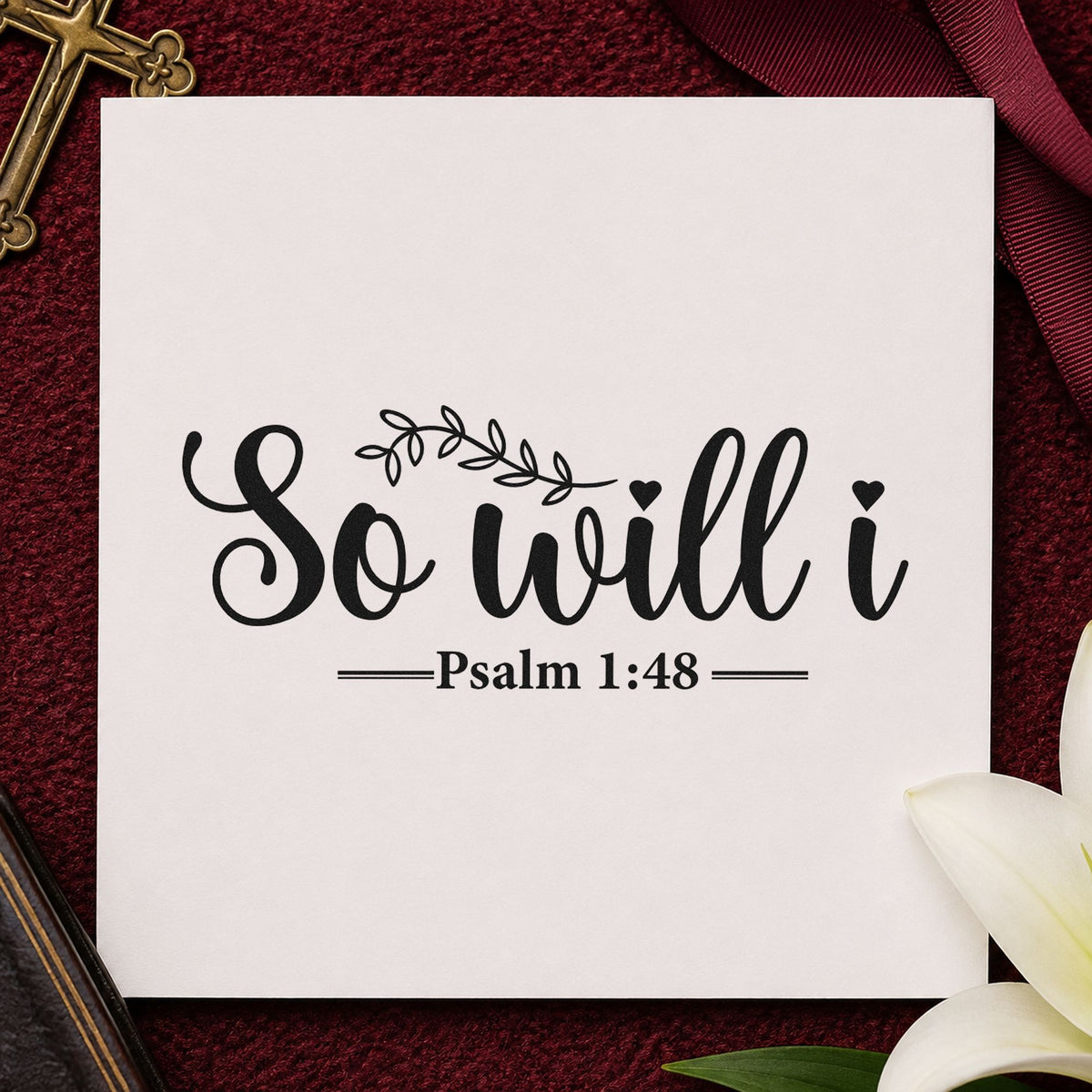 So Will I rubber stamp printed in black ink, ready for so will i cards and similar paper crafts.