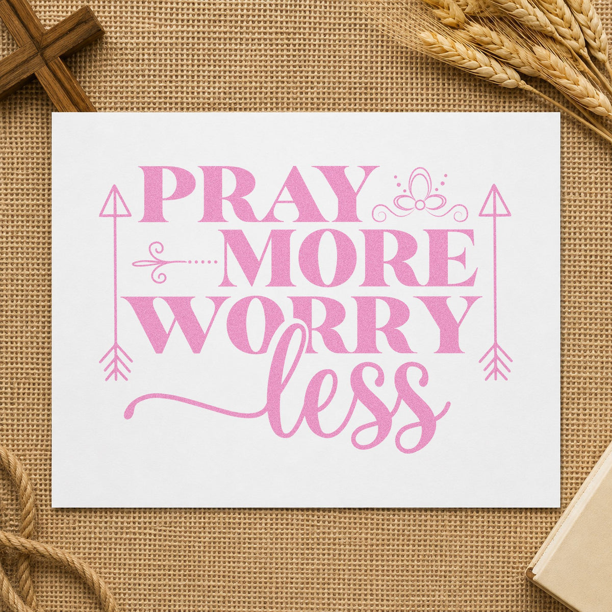 Pray More Worry Less Arrows craft stamp in purple ink on cardstock, an easy option for kitchen wall art.