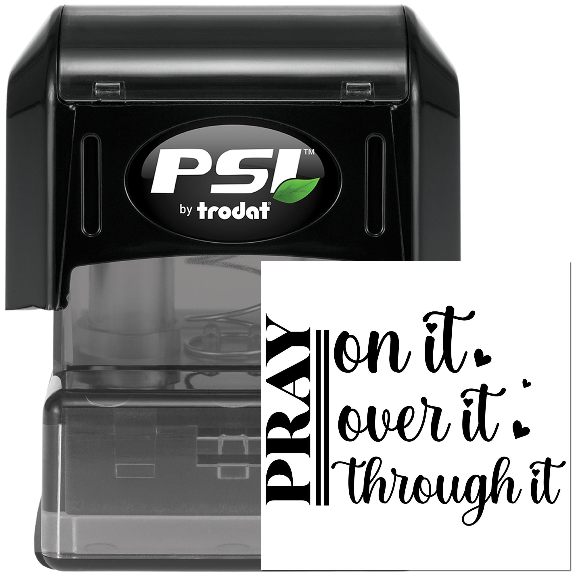 PSI by Trodat self-inking rubber stamp showing custom Pray on it, power it through it imprint.