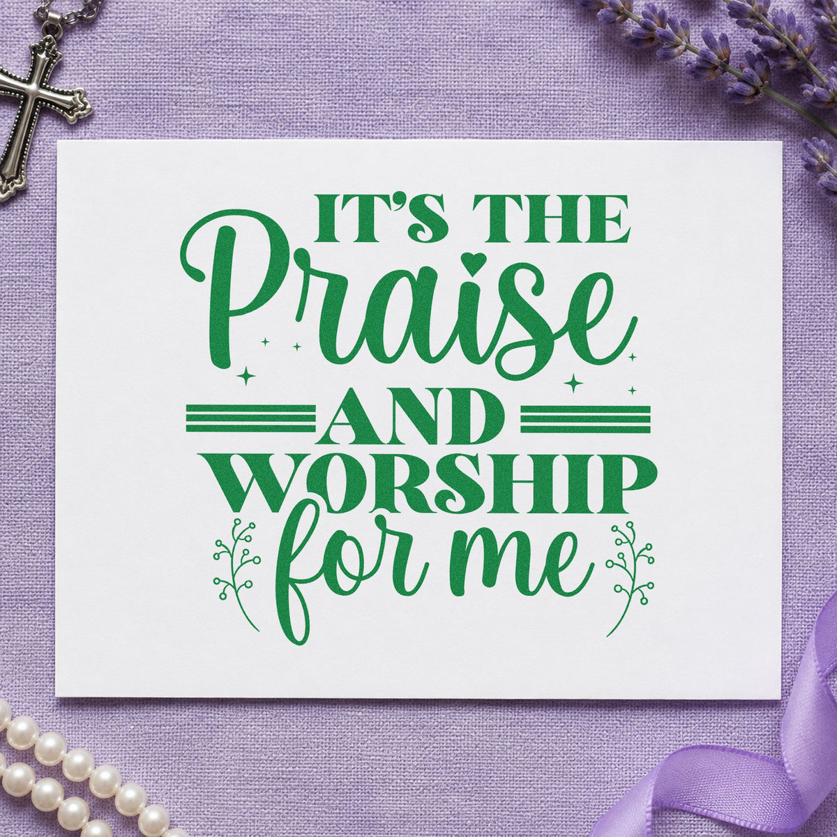 Praise and Worship for Me craft stamp imprint in green ink on a handmade project, one idea being framed music room art.