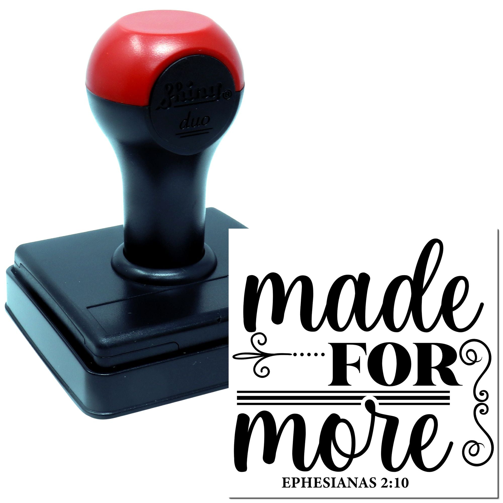 Self-inking rubber stamp with Made for More and Ephesians 2:10 for faith-based crafts, cards, and inspirational projects.