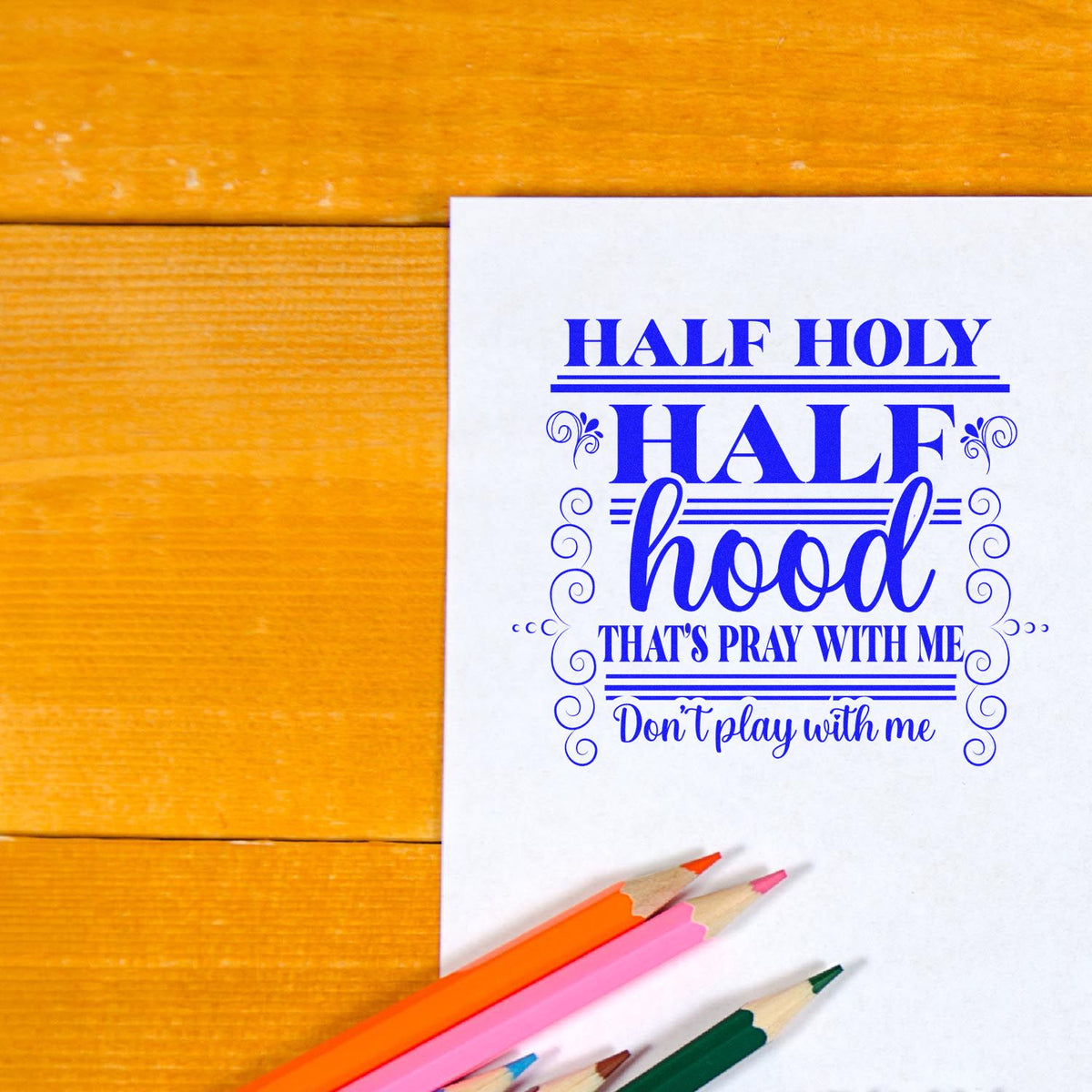 Half Holy Half Hood Scrolls rubber stamp shown in blue ink, stamped for projects such as birthday gift tags.