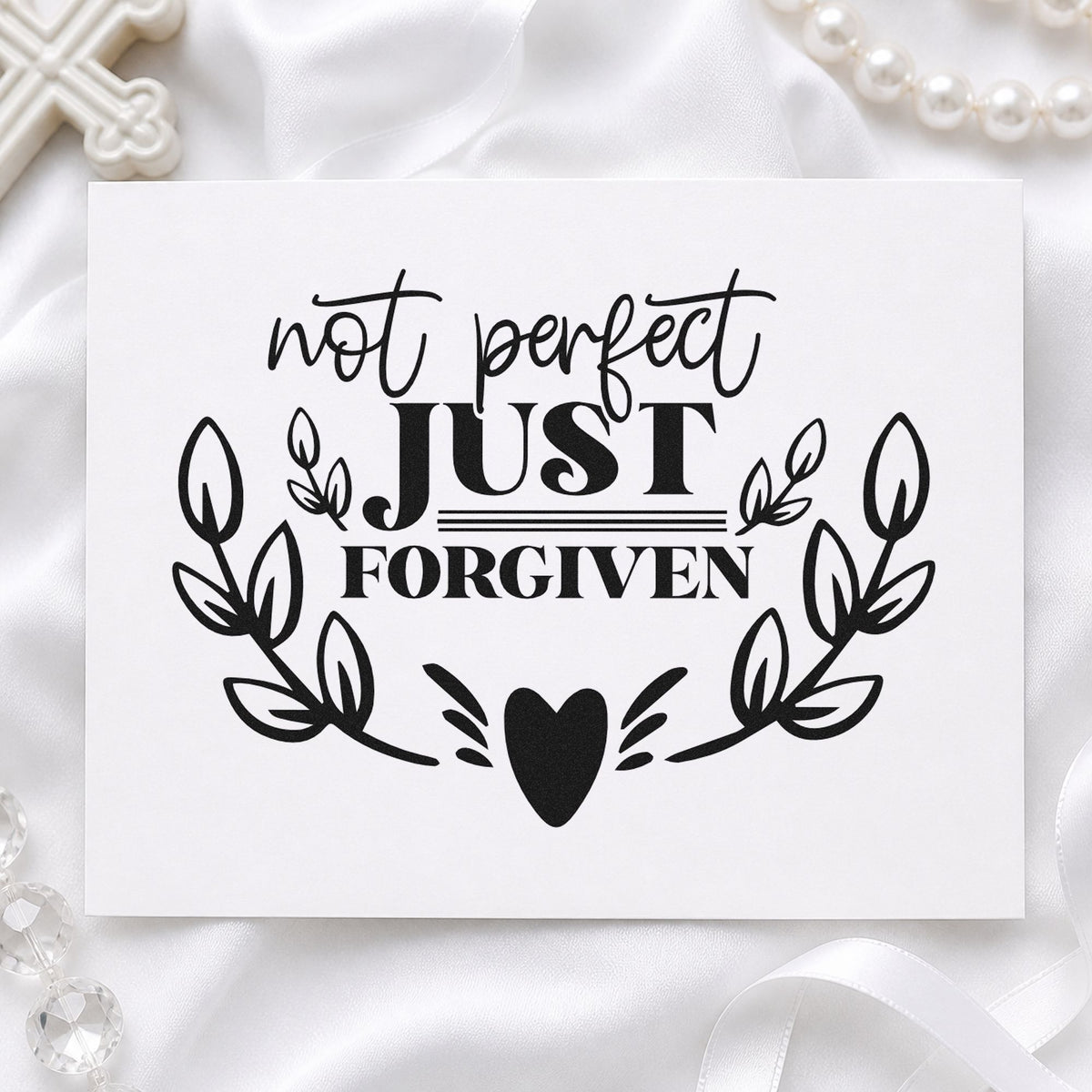 Not Perfect Just Forgiven Wreath rubber stamp printed in black ink, ready for branch grace cards and similar paper crafts.
