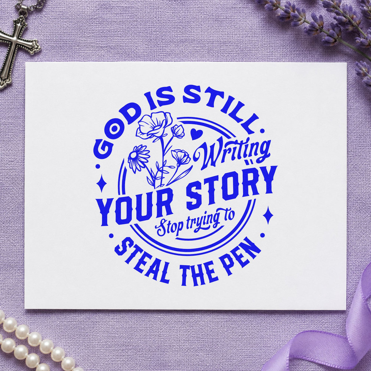 God Is Writing Your Story Flowers craft stamp in blue ink on cardstock, an easy option for canvas totes.