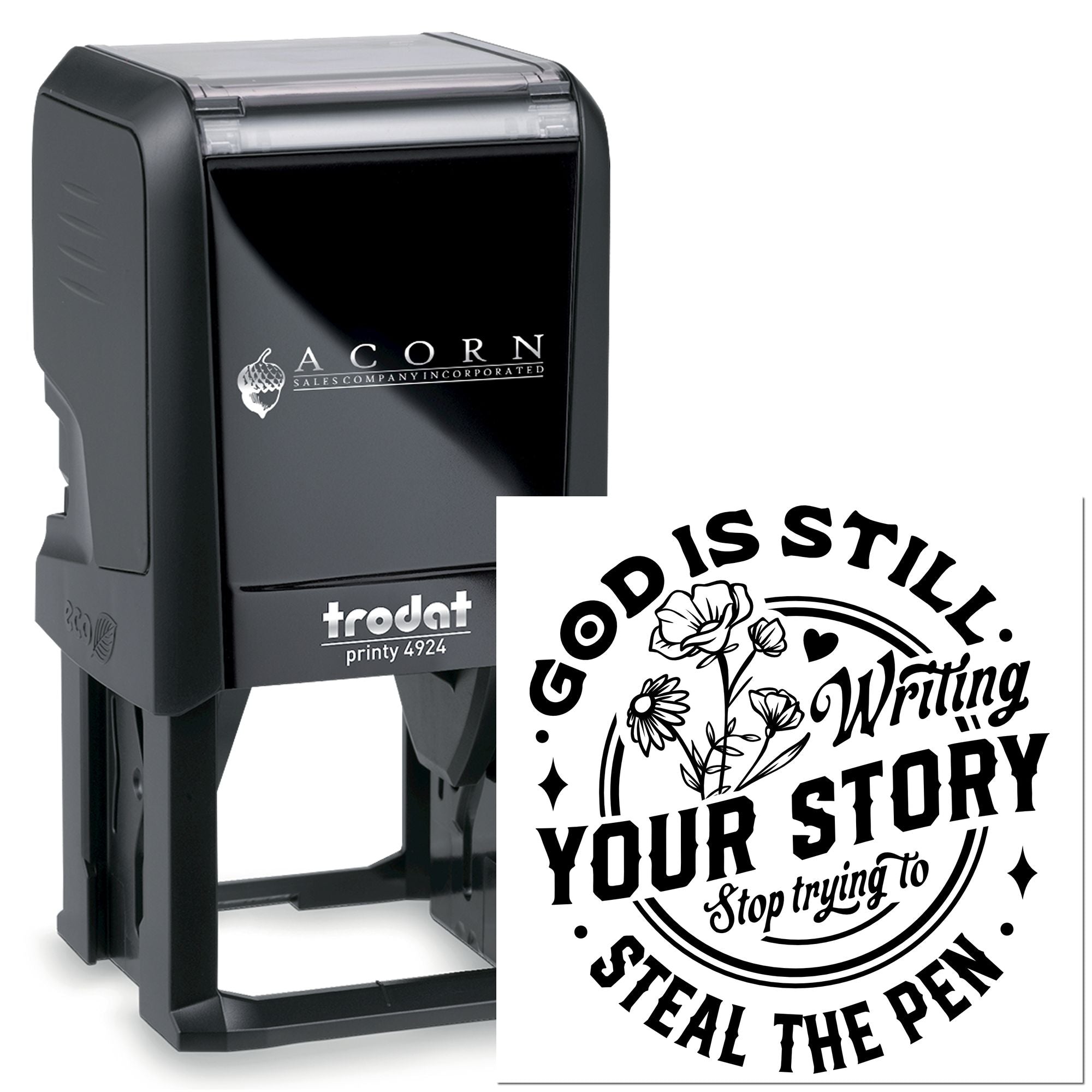 Trodat self-inking rubber stamp with inspirational Good is still writing your story design for personalized business use.